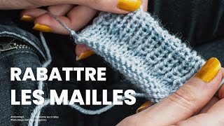 Rabattre les mailles  3 techniques simples et originales [upl. by Elamrej]