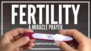 Prayer For Fertility Getting Pregnant and Conception  Infertility Be Gone [upl. by Paucker]