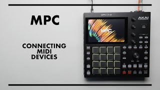 MPC CONNECTING MIDI DEVICES [upl. by Halas]