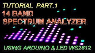 14 Band Spectrum Analyzer Part1  Tutorial using Arduino amp WS2812 [upl. by Marucci]