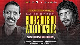 LOCOMOTORA MUSICAL WILLIE GONZALES amp EDDY SANTIAGO F112720 [upl. by Tenahs918]