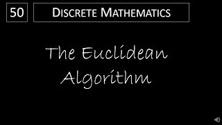 Discrete Math  433 The Euclidean Algorithm [upl. by Eirrok]