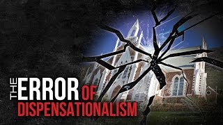 The Error of Dispensationalism  119 Ministries [upl. by Hobart251]