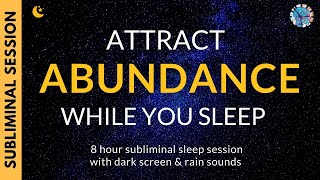 ATTRACT ABUNDANCE WHILE YOU SLEEP  Subliminal Affirmations amp Relaxing Rain Sounds DARK SCREEN [upl. by Llertnor]