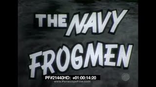 The Navy Frogmen  1957 Underwater Demolition Team 21440 HD [upl. by Colwen]