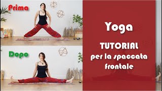 Yoga  Tutorial per la spaccata frontale  Front split [upl. by Studdard173]