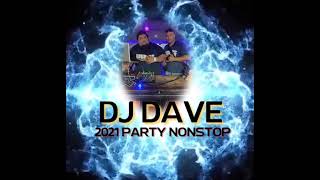 Dj Dave 2021 Party NonStop [upl. by Maier]