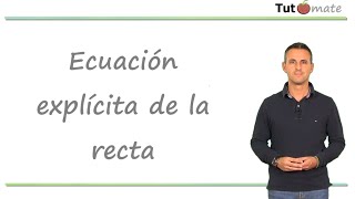 Ecuacion explícita de la recta [upl. by Alwyn973]