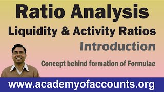 1 Ratio Analysis Liquidity amp Activity Ratios  Concept behind formation of a Formula [upl. by Alaine]