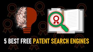 Best 5 Free Patent Search Engines and Database [upl. by Lali]