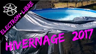 HIVERNAGE PISCINE TUBULAIRE INTEX 2017 FILTRE A SABLE [upl. by Garap]