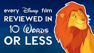 Every Disney Film Reviewed in 10 Words or Less [upl. by Kalmick348]