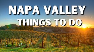 The 24 BEST Things To Do In Napa Valley  Napa Valley Travel Guide [upl. by Helaina]