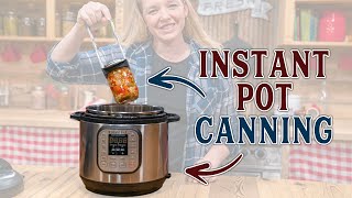 Pressure Canning in an Instant Pot [upl. by Aicyle]