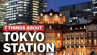 7 Things to know about Tokyo Station  japanguidecom [upl. by Harvard]