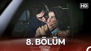 Tatlı Küçük Yalancılar 8 Bölüm FULL HD [upl. by Ecirtram]