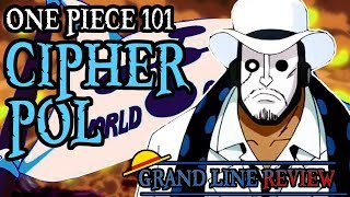 Cipher Pol Explained One Piece 101 [upl. by Lybis]