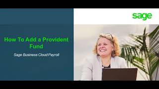 Sage Business Cloud Payroll How to add Provident Fund [upl. by Musihc455]