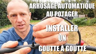 Comment installer un arrosage goutte à goutte [upl. by Lledor]