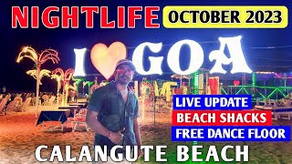 Calangute Beach Nightlife October 2023  Free Dance Floor Beach Shacks amp Candle Light Dinner [upl. by Lagas242]