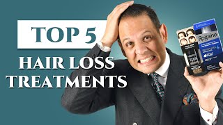 Top 5 Hair Loss Treatments for Men  Fighting Male Baldness amp Alopecia [upl. by Yelsnik785]