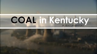 Coal In Kentucky Full Documentary [upl. by Odetta901]