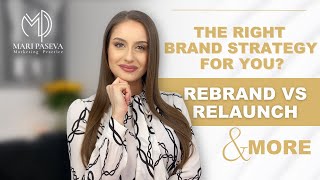 Rebranding vs Relaunching How to Choose the Right Brand Strategy For Your Business [upl. by Aynuat]