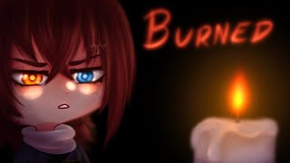 Burned  Gacha Life songs  GLMV with lyrics [upl. by Ainoz535]