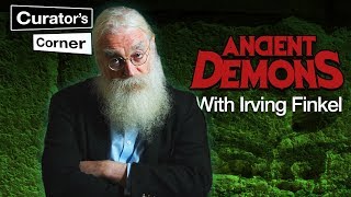 Ancient Demons with Irving Finkel I Curators Corner S3 Ep7 CuratorsCorner [upl. by Mairhpe]