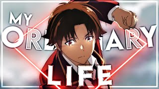 Ayanokoji  My Ordinary Life EditAMV Quick [upl. by Ednyl391]