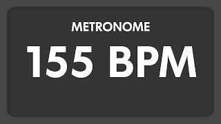 155 BPM  Metronome [upl. by Queenie728]