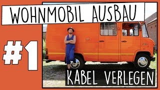 Kabel verlegen Wohnmobil Ausbau Part 1  My Vanlife [upl. by Airehs]