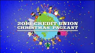 2013 Credit Union Christmas Pageant [upl. by Htebesile]