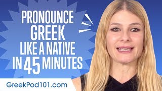 How to Pronounce Greek Like a Native Speaker [upl. by Catina]