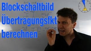 3 Übertragungsfunktion berechnen Blockschaltbild [upl. by Siuqaj127]