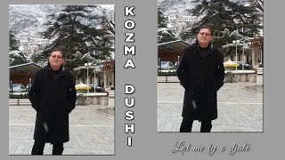 Kozma Dushi  Lot me ty o djale [upl. by Anitsirc]