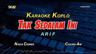 ARIF  TAK SEDALAM INI KARAOKE KOPLO  Yamaha Psr s775 [upl. by Kippar]