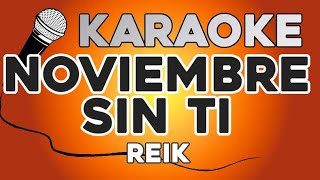 KARAOKE Noviembre Sin Ti  Reik [upl. by Rosanna855]