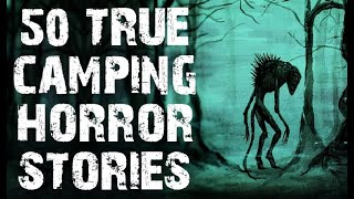 50 TRUE Disturbing Deep Woods amp Camping Horror Stories  Scary Stories [upl. by Azerila]