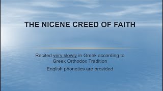 The Nicene Creed recited in Greek very slowly phonetics provided [upl. by Erdna362]