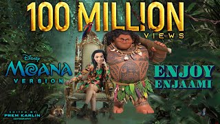 Enjoy Enjaami  Moana Version  Edited by Prem Karlin [upl. by Llen]