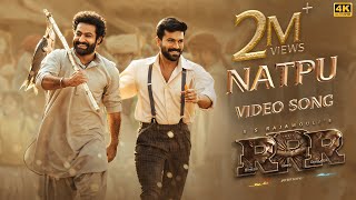 Natpu Full Video Song Tamil  RRR  NTR Ram Charan  SS Rajamouli  Maragathamani  Anirudh [upl. by Lexerd694]