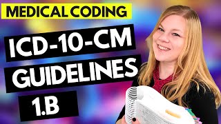 MEDICAL CODING ICD10CM GUIDELINES LESSON  1B  Coder explanation and examples for 2021 [upl. by Aita]