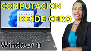 NUEVO CURSO DE COMPUTACION BASICA CON EL SISTEMA OPERATIVO WINDOWS 11 [upl. by Searle]