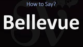 How to Pronounce Bellevue CORRECTLY [upl. by Sidell]