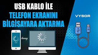 TELEFON EKRANINI USB KABLO İLE PCYE YANSITMA  VYSOR KULLANIMI [upl. by Eelarat219]