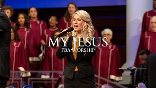 My Jesus  FBA Worship [upl. by Alih18]