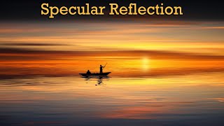 What is Specular Reflection [upl. by Legra902]