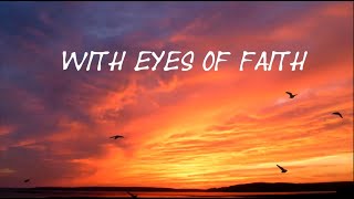 With Eyes of Faith cover version [upl. by Retswerb]