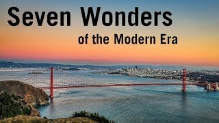 Seven Wonders of the Modern Era [upl. by Jadda]